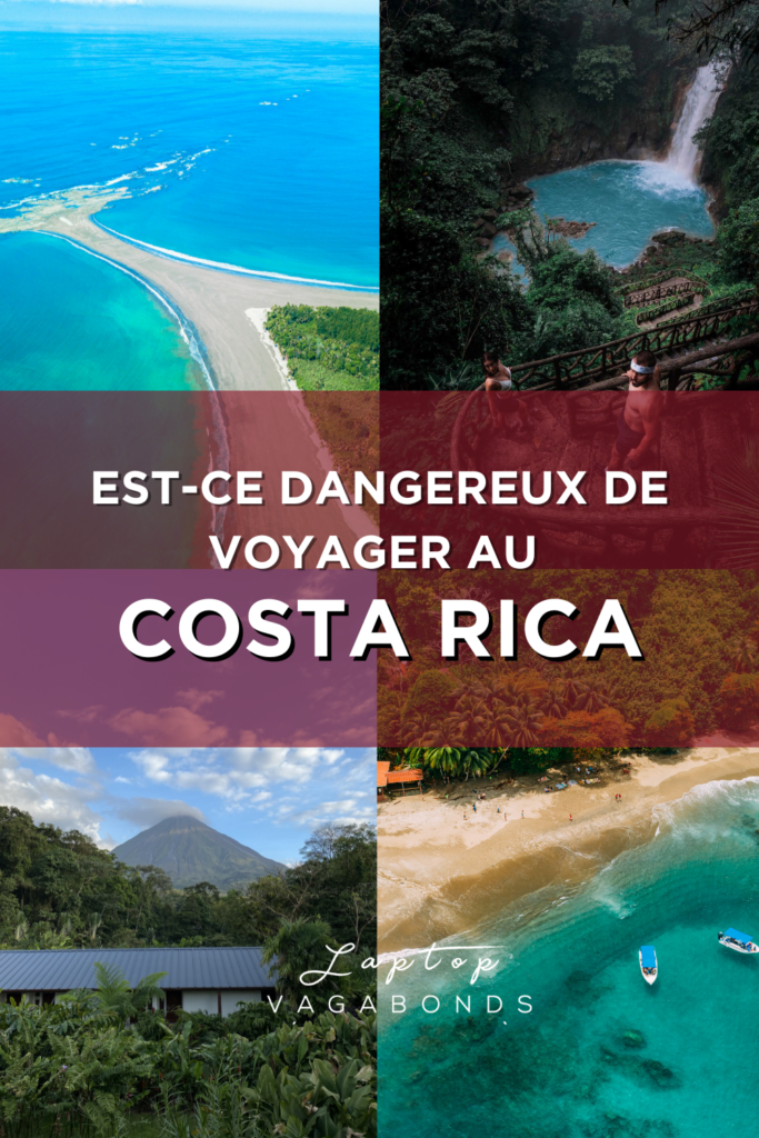 est-ce dangereux voyage au costa rica?